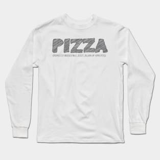 PIZZA (Perfectly Irresistible, Zesty, Zillion of Appetites) Long Sleeve T-Shirt